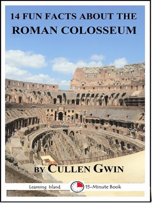 cover image of 14 Fun Facts About the Roman Colosseum
